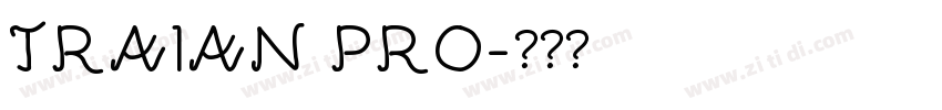 TRAIAN PRO字体转换